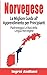 Norvegese La Migliore Guida all’Apprendimento per Principianti: Padroneggia Le Basi della Lingua Norvegese (Impara Norvegese, lingua Norvegese, Norvegese per principianti) (Italian Edition)