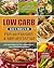 Low Carb Kochbuch für Anfänger & Berufstätige by Stephan Krüger