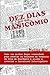 Dez Dias em um Manicômio: Como uma Mulher Fingiu Insanidade para Revelar os Horrores do Hospício da Ilha de Blackwell e Ajudou a Inventar o Jornalismo Investigativo (Portuguese Edition)