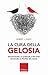 La cura della gelosia. Riconoscerla e superarla per non rovinare le proprie relazioni