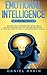 Emotional Intelligence: 2 Books in 1 - Helpful Tips To Improve Your Social Skills And Relationships For Better Life And Success At Work And Find Out Why It Can Matter More Than IQ