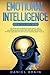 Emotional Intelligence: 2 Books in 1 - Helpful Tips To Improve Your Social Skills And Relationships For Better Life And Success At Work And Find Out Why It Can Matter More Than IQ