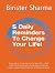 5 Daily Reminders To Change Your Life! by Birister Sharma