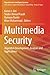 Multimedia Security: Algorithm Development, Analysis and Applications (Algorithms for Intelligent Systems)