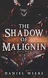 The Shadow of Mal...