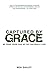 Captured by Grace: Be Freed From Fear So You Can Really Live!