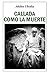 Callada como la muerte (Spanish Edition)