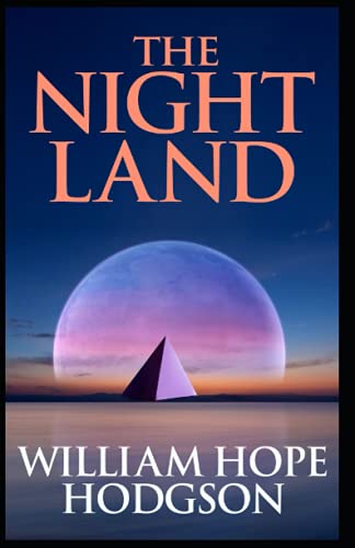 The Night Land Annotated Edition