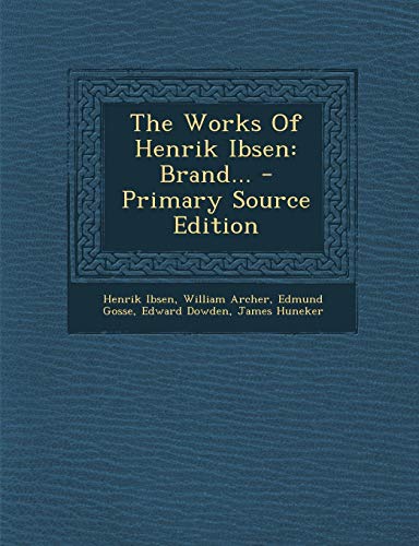 The Works Of Henrik Ibsen: Brand... - Primary Source Edition