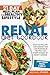 Renal Diet Cookbook: Easy-To-Follow Low Sodium And Low Potassium Recipes For Every Stages Of Kidney Disease | 21-Day Meal Plan For Healthy Lifestyle