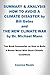 SUMMARY & ANALYSIS HOW TO AVOID A CLIMATE DISASTER by Bill Gates and THE NEW CLIMATE WAR by Dr. Michael Mann: Two Book Summaries on How to Build A Better World With Good Climatic Conditions