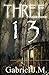 Three 13