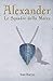 Alexander - Le Squadre della Morte (Italian Edition)
