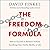The Freedom Formula: How to Succeed in Business Without Sacrificing Your Family, Health, or Life