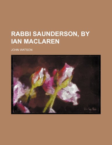 Rabbi Saunderson, by Ian MacLaren