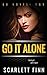 Go It Alone: Good Girl Goes Rogue.