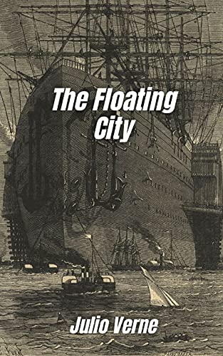 The Floating City: Fun adventure stories aboard an ocean liner