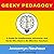 Geeky Pedagogy: A Guide for Intellectuals, Introverts, and Nerds Who Want to Be Effective Teachers