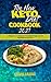 The New Keto Diet Cookbook 2021: A Beginner's Cookbook for Your Rapid Weight Loss and Feel Great on Keto Diet