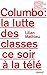 Columbo, la lutte des classes ce soir à la télé