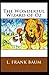 The Wonderful Wizard of Oz: Lyman Frank Baum (Action and Adventure, Fantasy, Classics, Literature) [Annotated]