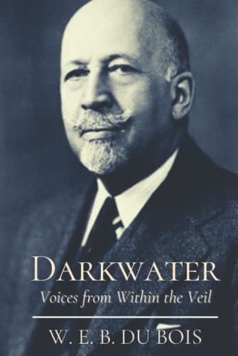 Darkwater Voices from Within the Veil: Original Classics and Annotated