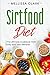 Sirtfood Diet: The Ultimate Cookbook With Easy and Tasty Recipes