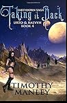 Taking it Back: An Urto & Raevyn Story, Volume 4 (the Earthborn Saga)