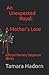 An Unexpected Royal: A Mother's Love: A Royal Fantasy Suspense Series (An Unexpected Royal: A Suspenseful Fantasy)