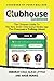 Clubhouse Guidebook: The Ul...