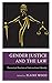 Gender Justice and the Law: Theoretical Practices of Intersectional Identity (The Fairleigh Dickinson University Press Series in Law, Culture, and the Humanities)
