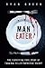 Man-Eater: The Terrifying True Story of Cannibal Killer Katherine Knight (True Crime)