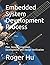 Embedded System Development Process: Plan, Design, Integrated Development, and Design Verification