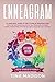 Enneagram: #1 Made Easy Guide to the 9 Type of Personalities. Grow Your Self-Awareness, Evolve Your Personality, and build Healthy Relationships. Find the Strength to deal with Life's Changes