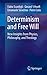 Determinism and Free Will: New Insights from Physics, Philosophy, and Theology