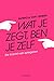 Wat je zegt, ben je zelf: De kracht van spiegelen (Dutch Edition)
