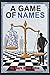 A Game of Names: "Control the NAME and you will control the game."
