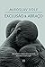 Exclusão e abraço: Uma reflexão teológica sobre identidade, alteridade e reconciliação (Portuguese Edition)