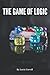 The Game of Logic (Annotated): Lewis Carroll Classic Literature (Annotated)