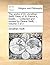 The works of Dr. Jonathan Swift, Dean of St. Patrick's, Dublin. ... Collected and revised by Deane Swift, ... Volume 3 of 3