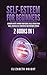 Self-Esteem for Beginners: 2 Books in 1: Conquer Anxiety, Improve Your Social Skills, Realize Your Value, Increase Self-Confidence and Overcome Shyness