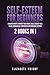 Self-Esteem for Beginners: 2 Books in 1: Conquer Anxiety, Improve Your Social Skills, Realize Your Value, Increase Self-Confidence and Overcome Shyness