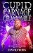 Cupid, Carnage, Chamomile: Book 1 of the Rex Sacrorum Series