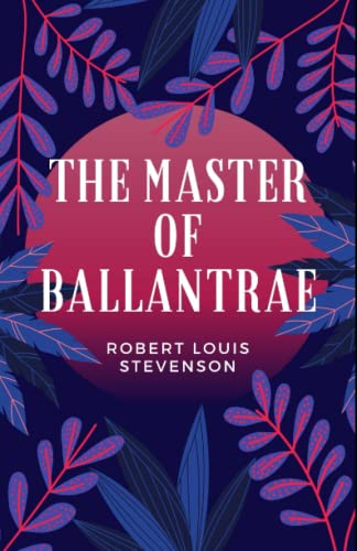 The Master of Ballantrae Annotated