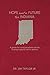 Hope and a Future for Indiana: A guide for using prophetic words to pray Indiana into its destiny