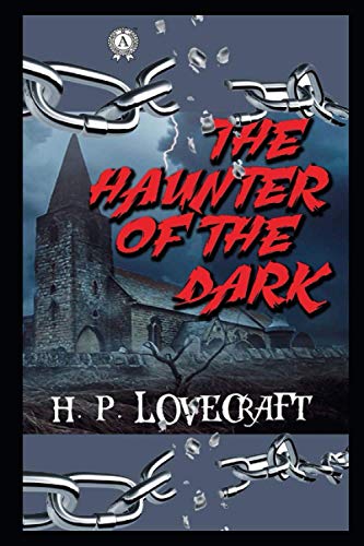 The Haunter of the Dark: Annotated