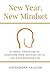 New Year, New Mindset: 15 Simple Strategies to Overcome Fear, Develop Grit and Live a Courageous Life