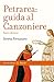 PETRARCA: GUIDA AL CANZONIERE