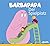 Barbapapa. Der Spielplatz