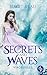 Secrets and Waves (German Edition)